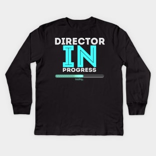 Director In Progress Cool Typography Job Design Kids Long Sleeve T-Shirt